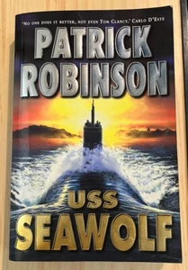 U.S.S. Seawolf Patrick Robinson 1st Edition Paperback 2000 - Foto 1 di 6