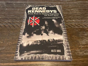 Dead Kennedys: Fresh Fruit for Rotting Vegetables, the Early Years by Alex Ogg - Foto 1 di 2