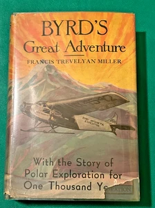 BYRD'S Great Adventure by Frances Trevelyan Miller 1930 Hardcover First Edition - Imagen 1 de 15