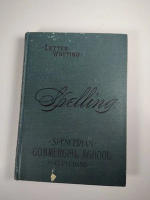 Vintage 1902 “Spelling and Letter Writing” Hardcover by Loomis – English Educati - Image 1 of 4