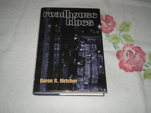 Roadhouse Blues by Baron Birtcher **SIGNED** -JA- - Picture 1 of 2