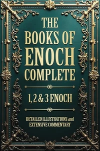 The Books of Enoch Complete (Illustrated): the 1, 2 & 3 Enoch Collection with De - Foto 1 di 2