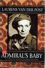 The Admiral's Baby by Van Der Post Laurens - Book - Hard Cover