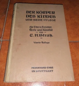 STRATZ DER KÖRPER KORPER DES KINDES UND SEINE PFLEGE ED. FERDINAND ENKE 1917 - Bild 1 von 2