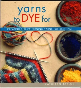 Yarns to Dye For - Paperback By Taylor, Kathleen - VERY GOOD - Foto 1 di 4