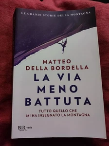 La via meno battuta. Tutto quello che mi ha insegnato la montagna LR64 - Foto 1 di 3