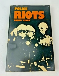 Police Riots Collective Violence Law Enforcement Rodney Stark 1st Paperback - Foto 1 di 5
