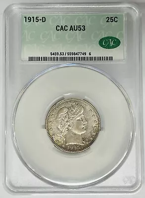 1915-D Barber Quarter Coin CAC AU 53 Looks Nicer - Image 1 of 2