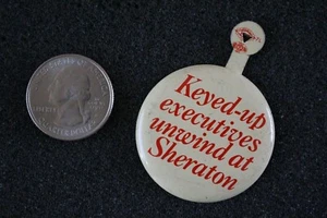 Keyed-Up Executives Unwind At Sheraton Hotels Motels Foldover Tab Pinback Button - Picture 1 of 2