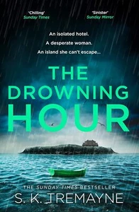 S.K. Tremayne - The Drowning Hour *NEU* + KOSTENLOSER VERSAND - Bild 1 von 1