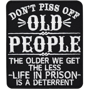 Aufnäher/Aufbügler: Don't piss off old people. lustiger Patch für Oldies 80x70mm - Bild 1 von 8