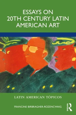 Essays on 20th Century Latin American Art (Latin American Tópicos) [Paperback] - Photo 1/2