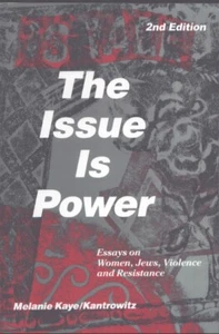 The Issue Is Power (2nd Edition) by Melanie Kaye/Kantrowitz Brand New! - Picture 1 of 1
