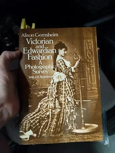 Victorian and Edwardian Fashion : A Photographic Survey, Paperback by Gernshe... - Picture 1 of 5