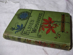 1890 ELSIE'S WOMANHOOD Martha Finley - The "Elsie Books" Series HB - Imagen 1 de 6