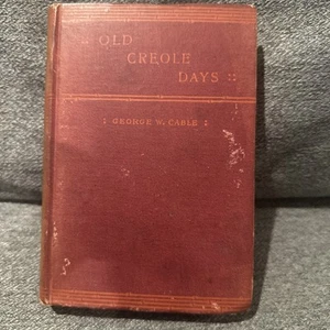 Old Creole Days George W. Cable Hardcover 1883 Charles Scribner's Sons - Picture 1 of 20