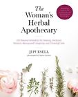 The Woman's Herbal Apothecary 100 Natural Remedies for Healing Hormone Balanc...