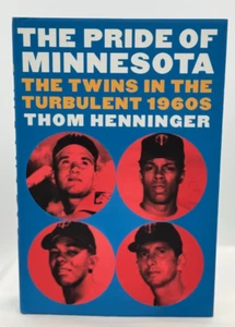 Pride of Minnesota : The Twins in the Turbulent 1960s by Thom Henninger... - Imagen 1 de 2