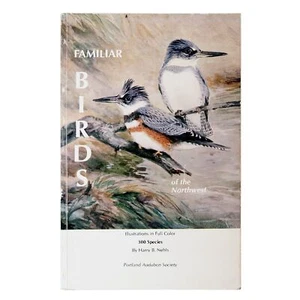 Harry B. Nehls : Familiar Birds Of The Northwest (1981 Portland Audubon Society) - Picture 1 of 2