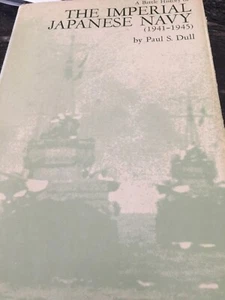 MILITARY COLL-THE IMPERIAL JAPANESE NAVY (1941-45) by PAUL DULL- HB/DJ - 1978 - Foto 1 di 2