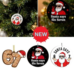 Santa Says Six Seven Christmas Ornament 2025, Funny 67 Meme Ornament H OT - Picture 1 of 17