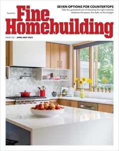FINE HOMEBUILDING MAGAZINE | APR/MAY 2023 | COUNTERTOP MATERIALS - Picture 1 of 1