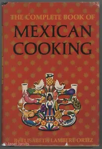 Mexikanisches Kochbuch KOMPLETTES BUCH DER MEXIKANISCHEN KOCHEN Elisabeth Lambert Ortiz - Bild 1 von 4