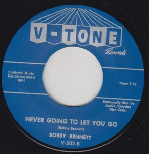 7" RE. Premium R&B Soul 1962 BOBBY BENNETT Never Going To Let You Go V-TONE Hear - Imagen 1 de 4