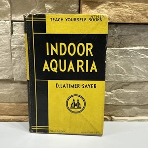 Teach Yourself Books Indoor By Aquaria D. Latimer - Sayer First Printed 1954 HC - Bild 1 von 18