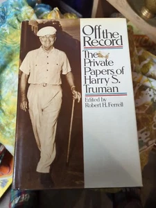 Off the Record Die Privatpapiere von Harry S Truman von Robert H. Erste 1. Sehr guter Erhaltungszustand HC - Bild 1 von 10