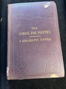 ANTIQUE 1854 SCHOOL FOR POLITICS BY CHARLES GAYARRE 1st EDITION (1B) - Picture 1 of 6