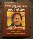 Open Hands, Open Heart: Story of Biddy Mason - signed by Robinson 1998 hc no dj