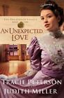 An Unexpected Love By Peterson, Tracie; Miller, Judith