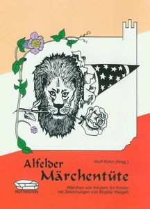 Alfelder Märchentüte : Märchen von Kindern für Kinder / Wulf Köhn (Hrsg.). Mit I - Picture 1 of 1