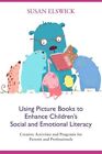 Using Picture Books To Enhance Childrens Social And Emotional Literacy UC Elswic