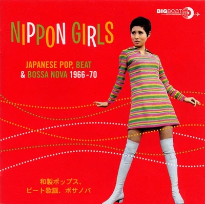 Various Artists Nippon Girls: Japanese Pop, Beat & Bossa Nova 1966-70 (CD) Album - Bild 1 von 2