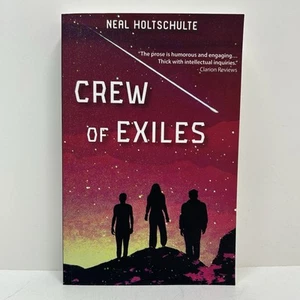 Crew of Exiles Book Signed Enjoy! By Neal Holtschulte - Sci-Fi Autographed - Picture 1 of 8