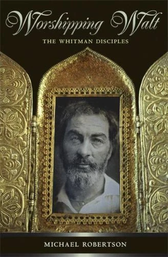 Worshipping Walt: The Whitman Dis- Michael Robertson, 0691128081, hardcover, new - Image 1 of 1