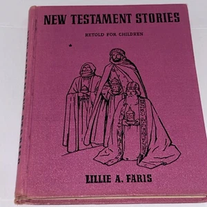 New Testament Stories: Retold For Children By Lillie A. Faris (Hardcover, 1940) - Bild 1 von 15
