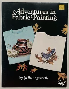 Libro de pintura Aventuras en tela Jo Hollingsworth AUTOR FANTÁSTICO ESTADO - Imagen 1 de 2