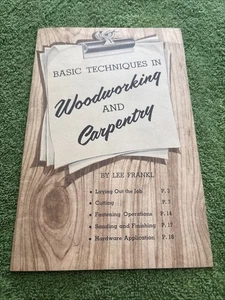 Vintage Booklet: 1957 BASIC TECHNIQUES IN WOODWORKING AND CARPENTRY - Picture 1 of 4