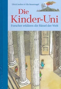 Die Kinder-Uni - Forscher erklären die Rätsel der Welt - Ulrich Janßen - Bild 1 von 4