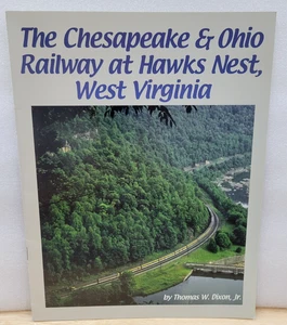 THE C&O RAILWAY AT HAWKS NEST WEST VIRGINIA BY THOMAS W DIXON JR - Picture 1 of 1
