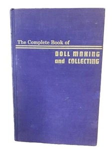 The Complete Book of Doll Making and Collecting, Catherine Christopher 1949 - Picture 1 of 19