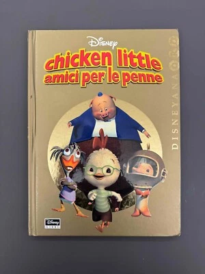 Chicken Little Amici Per Le Penne Libro Illustrato Disney Disneyana Oro 2005 - Immagine 1 di 4