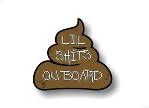 Lil Sh*ts On Board 6" Vinyl Decal Cute Car Safety Kids Inside Onboard Sticker - Imagen 1 de 3