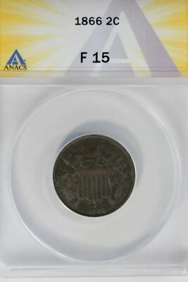 1866  .02  ANACS  F 15     Two-cent piece, 2c, Shield Coin - Image 1 of 2