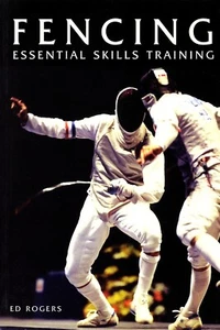 Fencing: Essential Skills Training by Ed Rogers (Paperback, 2003) - Bild 1 von 2