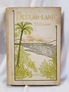 WORDS OF CHEER FOR CHRISTIAN PILGRIMS Book 1896 T.L. THEODORE CUYLER BEULAH-LAND - Picture 1 of 8