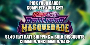 Flat Ship! Twilight Masquerade Complete Your Set C/UC/R Pokemon NM/M - Picture 1 of 126